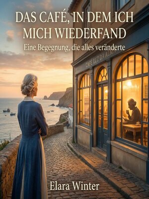 cover image of Das Café, in dem ich mich wiederfand